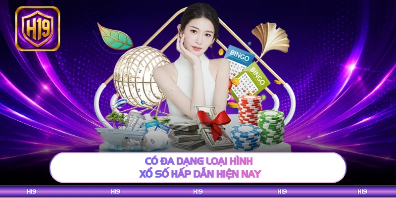 Có đa dạng loại hình xổ số hấp dẫn hiện nay